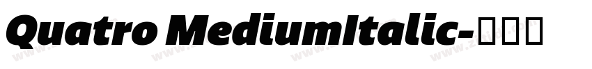 Quatro MediumItalic字体转换